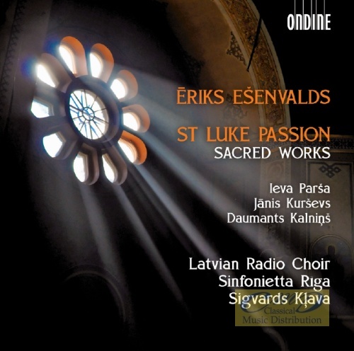 Esenvalds: St Luke Passion; Sacred Works